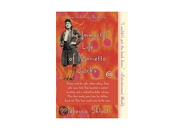 The Immortal Life of Henrietta Lacks* - Rebecca Skloot