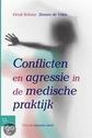 Conflicten en agressie in de medische praktijk - Douwe de Vries & Geuk Schuur