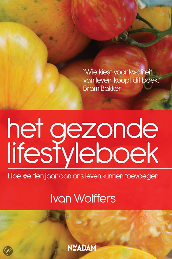 Het gezonde lifestyleboek - Ivan Wolffers